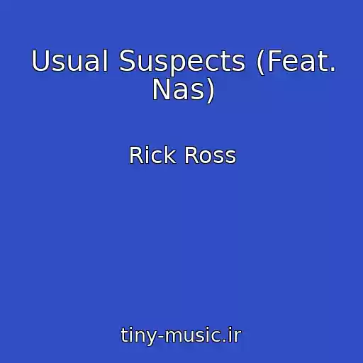 کاور آهنگ Usual Suspects (Feat. Nas) از Rick Ross
