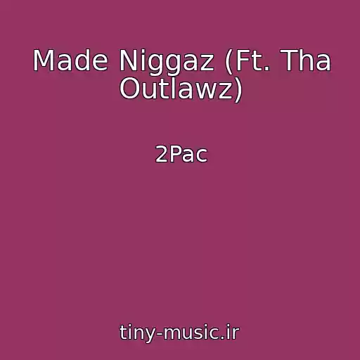 کاور آهنگ Made Niggaz (Ft. Tha Outlawz) از 2Pac