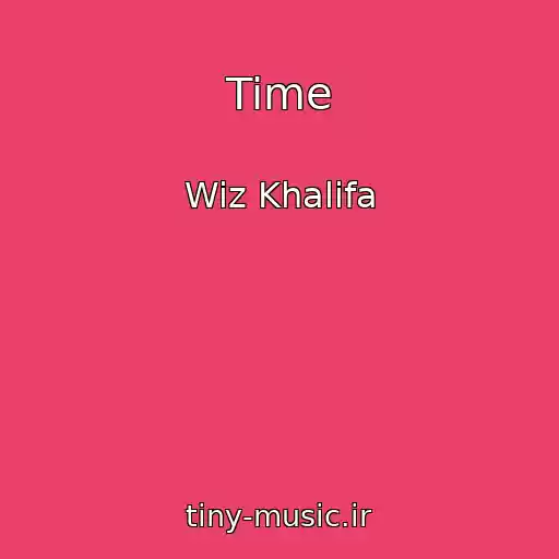کاور آهنگ Time از Wiz Khalifa