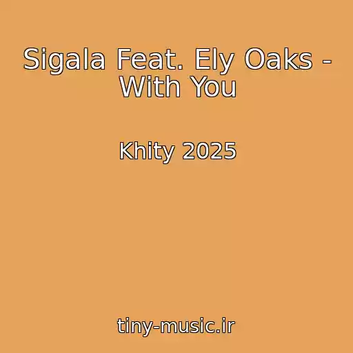 کاور آهنگ Sigala Feat. Ely Oaks - With You از Khity 2025