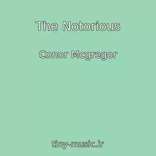 کاور آهنگ The Notorious از Conor Mcgregor