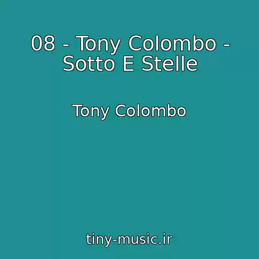 کاور آهنگ 08 - Tony Colombo - Sotto E Stelle از Tony Colombo