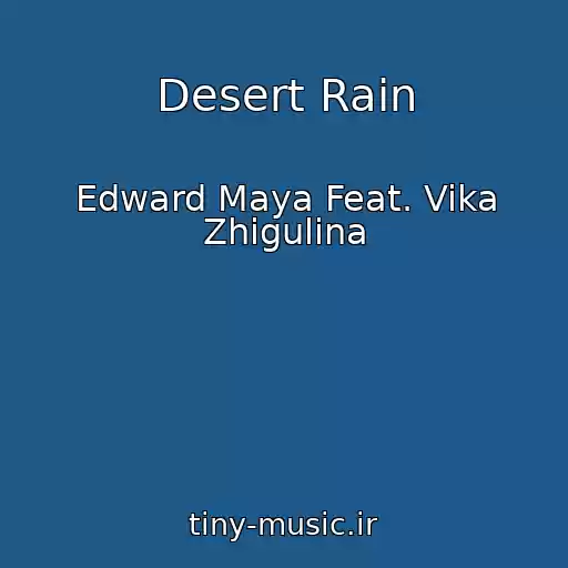 کاور آهنگ Desert Rain از Edward Maya Feat. Vika Zhigulina