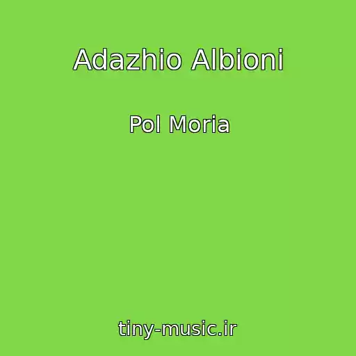 کاور آهنگ Adazhio Albioni از Pol Moria