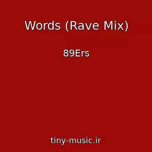 کاور آهنگ Words (Rave Mix) از 89Ers