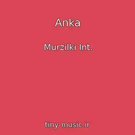 کاور آهنگ Anka از Murzilki Int.