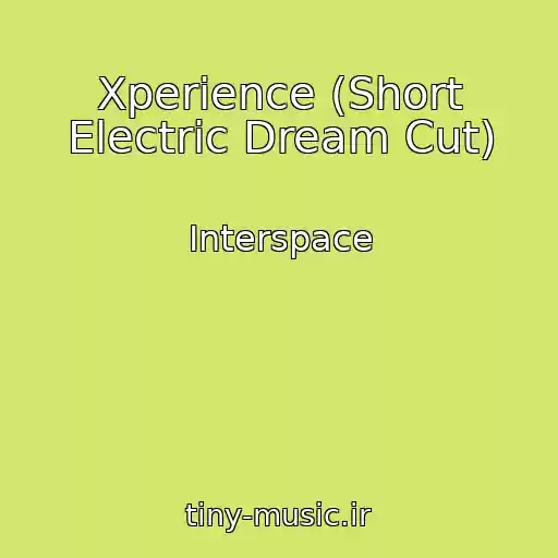 کاور آهنگ Xperience (Short Electric Dream Cut) از Interspace