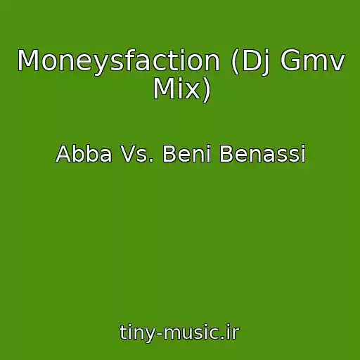 کاور آهنگ Moneysfaction (Dj Gmv Mix) از Abba Vs. Beni Benassi