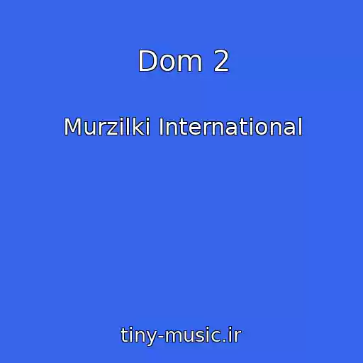 کاور آهنگ Dom 2 از Murzilki International
