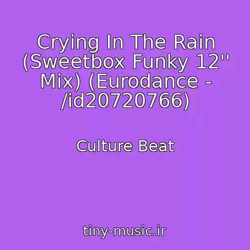 کاور آهنگ Crying In The Rain (Sweetbox Funky 12'' Mix) (Eurodance - /id20720766) از Culture Beat