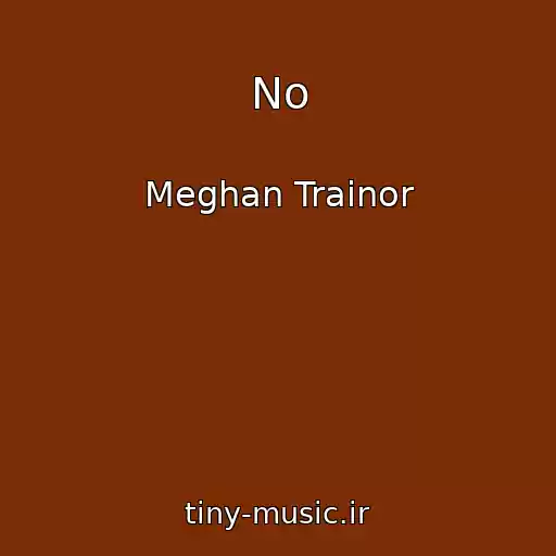 کاور آهنگ No از Meghan Trainor