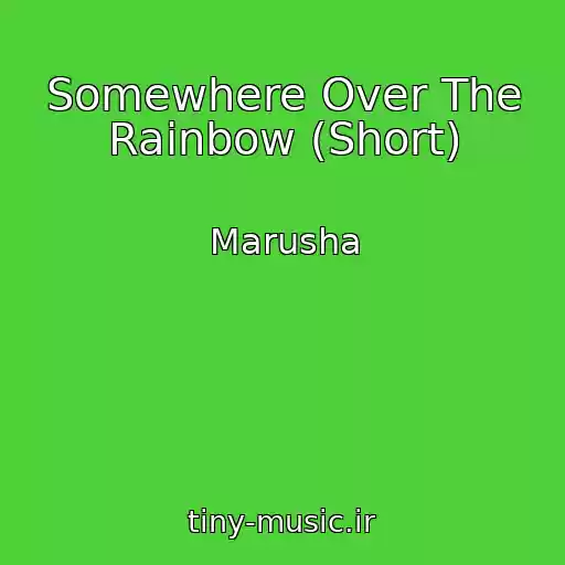 کاور آهنگ Somewhere Over The Rainbow (Short) از Marusha