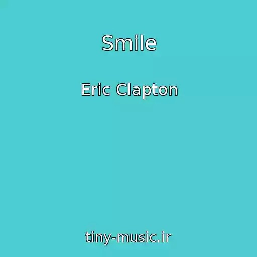 کاور آهنگ Smile از Eric Clapton