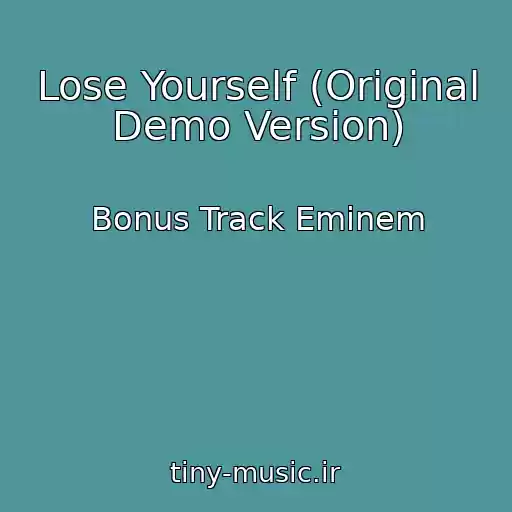 کاور آهنگ Lose Yourself (Original Demo Version) از Bonus Track Eminem