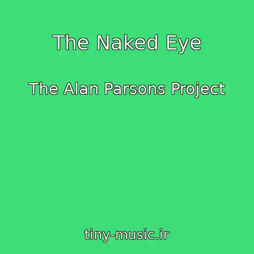 کاور آهنگ The Naked Eye از The Alan Parsons Project