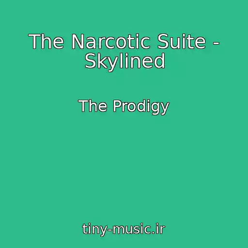 کاور آهنگ The Narcotic Suite - Skylined از The Prodigy