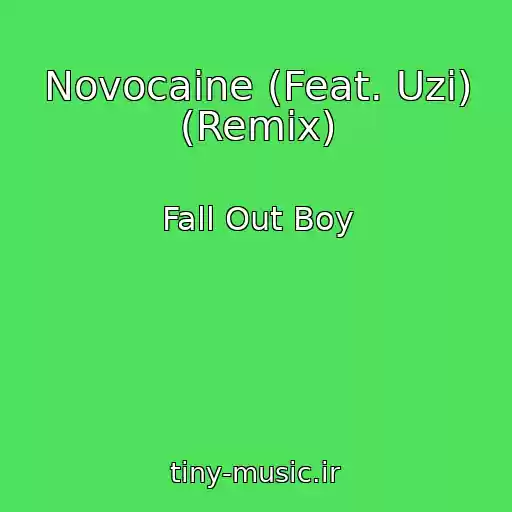 کاور آهنگ Novocaine (Feat. Uzi) (Remix) از Fall Out Boy