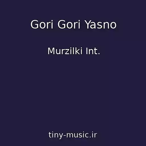 کاور آهنگ Gori Gori Yasno از Murzilki Int.