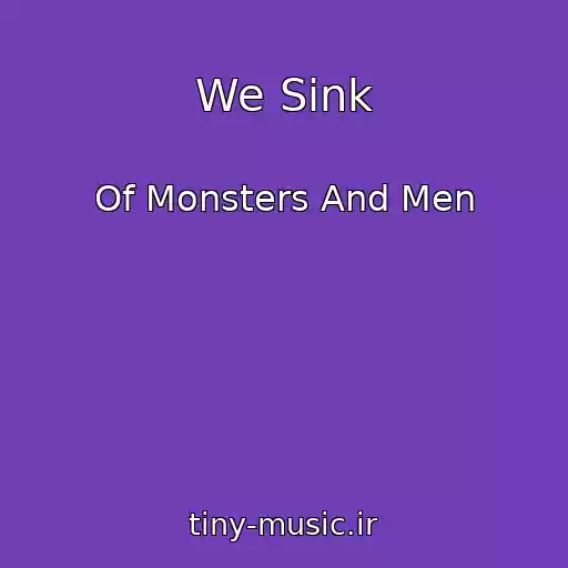 کاور آهنگ We Sink از Of Monsters And Men