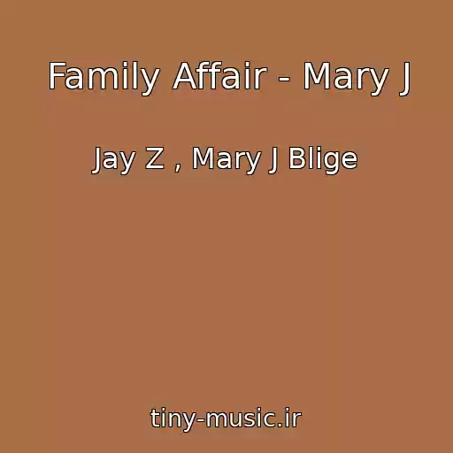 کاور آهنگ Family Affair - Mary J از Jay Z , Mary J Blige