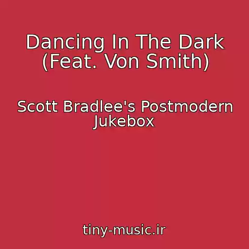 کاور آهنگ Dancing In The Dark (Feat. Von Smith) از Scott Bradlee's Postmodern Jukebox