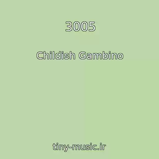 کاور آهنگ 3005 از Childish Gambino