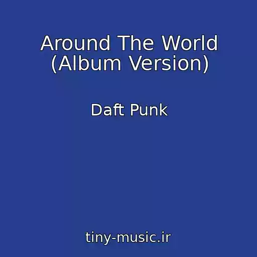 کاور آهنگ Around The World (Album Version) از Daft Punk