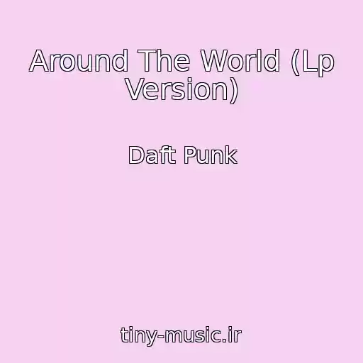کاور آهنگ Around The World (Lp Version) از Daft Punk
