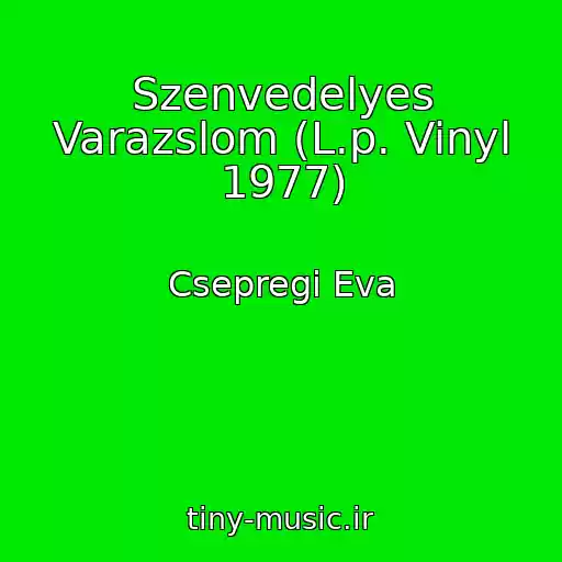 کاور آهنگ Szenvedelyes Varazslom (L.p. Vinyl 1977) از Csepregi Eva