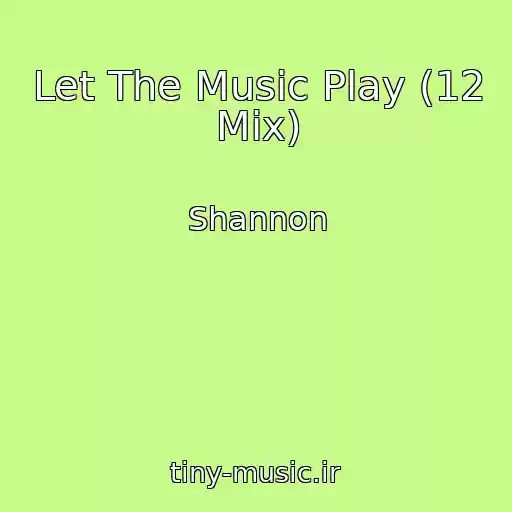 کاور آهنگ Let The Music Play (12 Mix) از Shannon