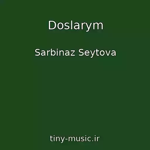 کاور آهنگ Doslarym از Sarbinaz Seytova