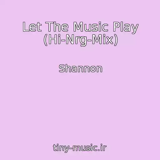 کاور آهنگ Let The Music Play (Hi-Nrg-Mix) از Shannon