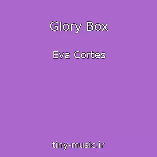 کاور آهنگ Glory Box از Eva Cortes