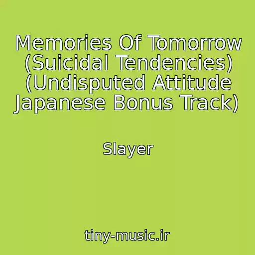 کاور آهنگ Memories Of Tomorrow (Suicidal Tendencies) (Undisputed Attitude Japanese Bonus Track) از Slayer