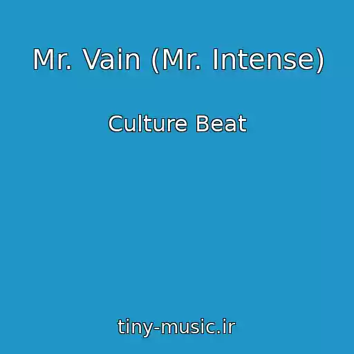 کاور آهنگ Mr. Vain (Mr. Intense) از Culture Beat