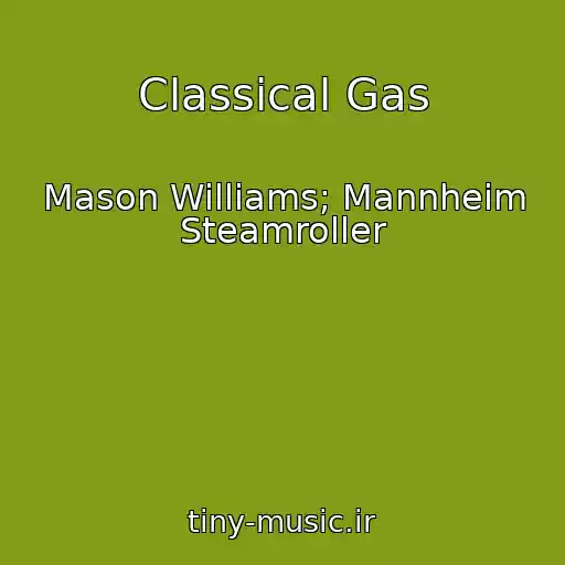 کاور آهنگ Classical Gas از Mason Williams; Mannheim Steamroller