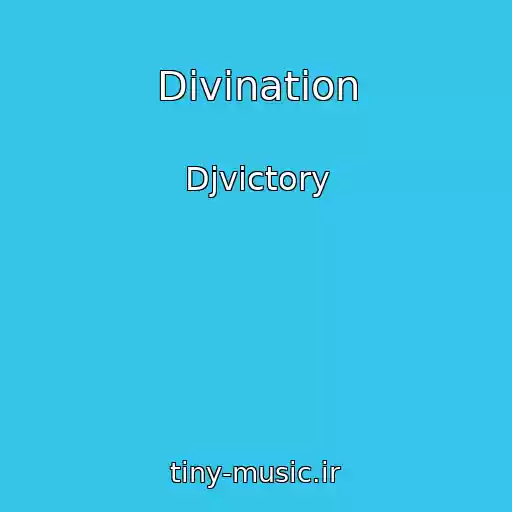 کاور آهنگ Divination از Djvictory