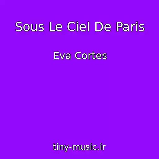 کاور آهنگ Sous Le Ciel De Paris از Eva Cortes