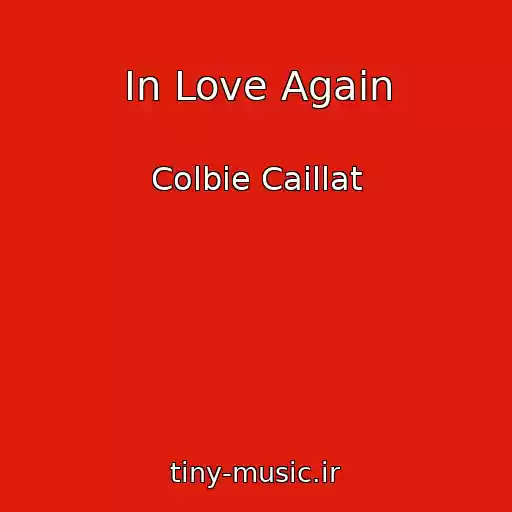 کاور آهنگ In Love Again از Colbie Caillat