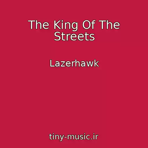 کاور آهنگ The King Of The Streets از Lazerhawk