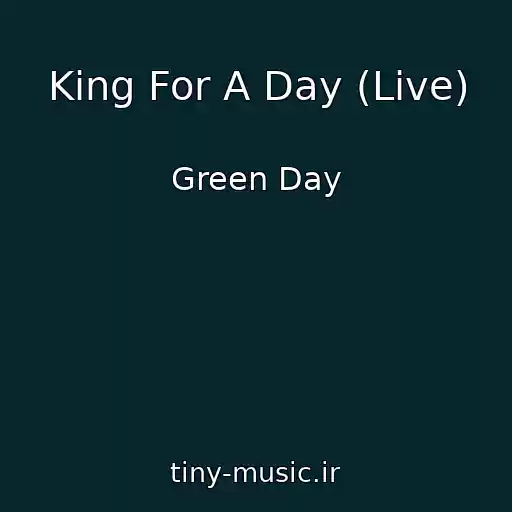 کاور آهنگ King For A Day (Live) از Green Day