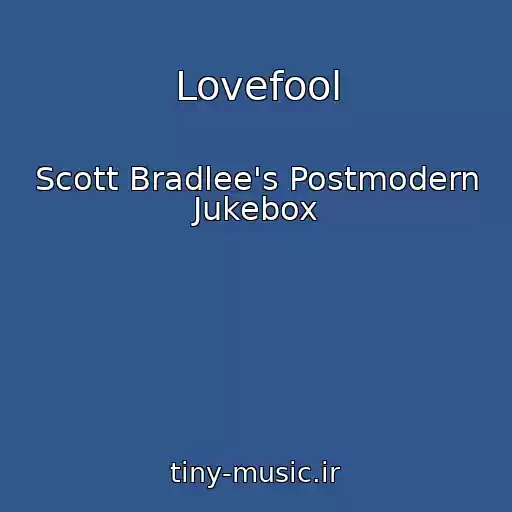 کاور آهنگ Lovefool از Scott Bradlee's Postmodern Jukebox