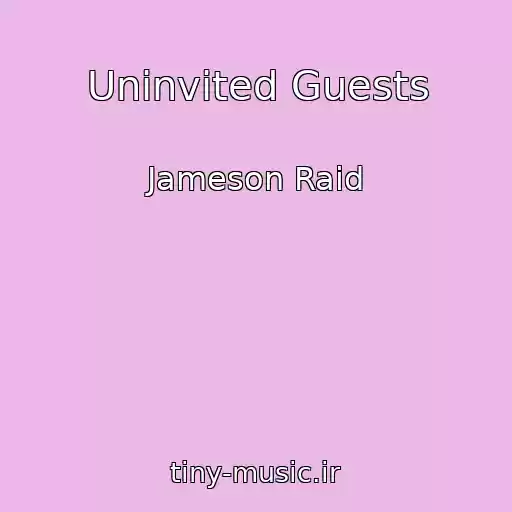 کاور آهنگ Uninvited Guests از Jameson Raid