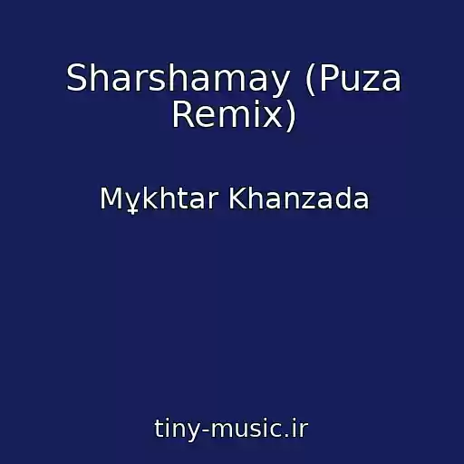 کاور آهنگ Sharshamay (Puza Remix) از Mұkhtar Khanzada