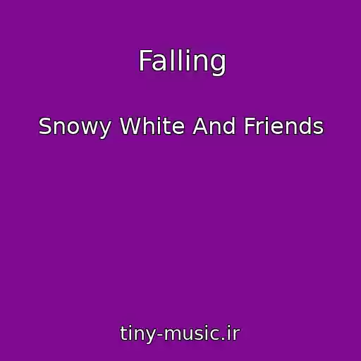 کاور آهنگ Falling از Snowy White And Friends