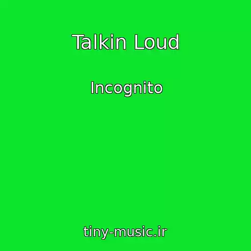 کاور آهنگ Talkin Loud از Incognito
