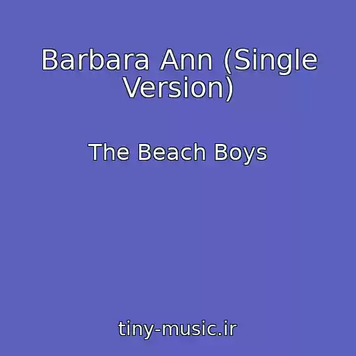 کاور آهنگ Barbara Ann (Single Version) از The Beach Boys