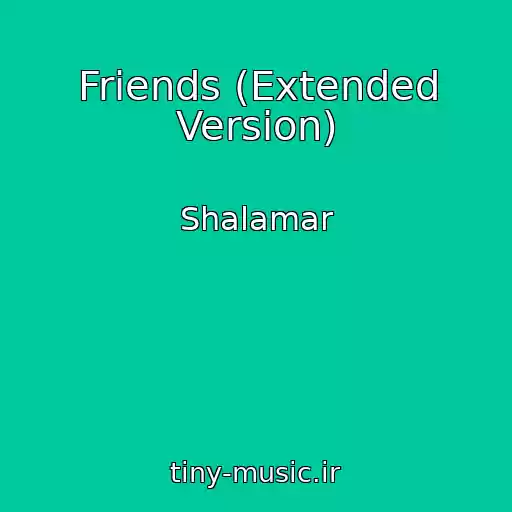 کاور آهنگ Friends (Extended Version) از Shalamar