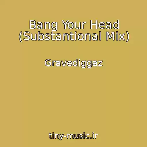 کاور آهنگ Bang Your Head (Substantional Mix) از Gravediggaz