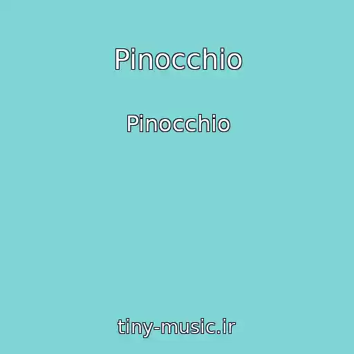 کاور آهنگ Pinocchio از Pinocchio